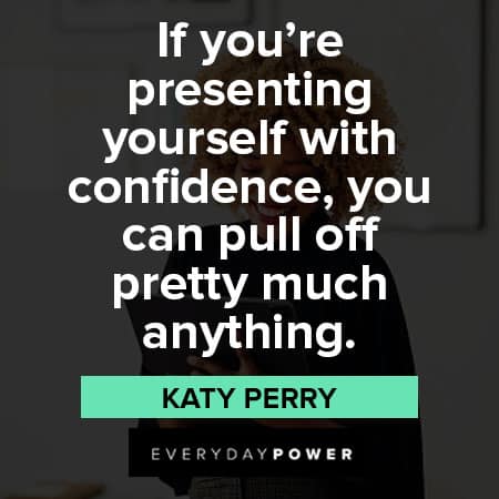 believe in yourself quotes about presenting yourself with confidence