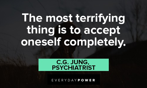 best inspirational quotes about the most terrifying thing is to accept oneself completely