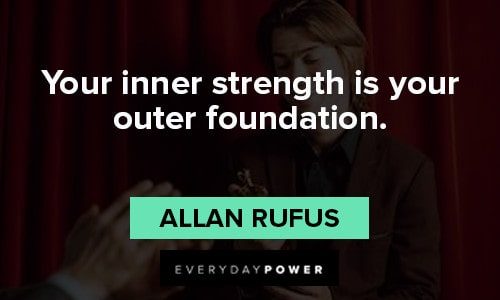 self help quotes about your innner strength is your outer foundation