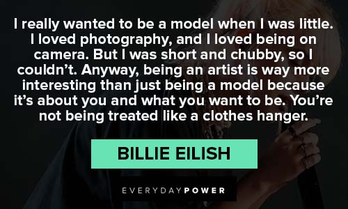 Billie Eilish quotes about being treated like a clothes hanger