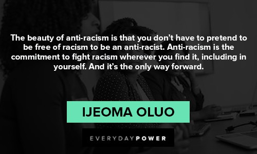 Black Lives Matter quotes about the beauty of anti racism