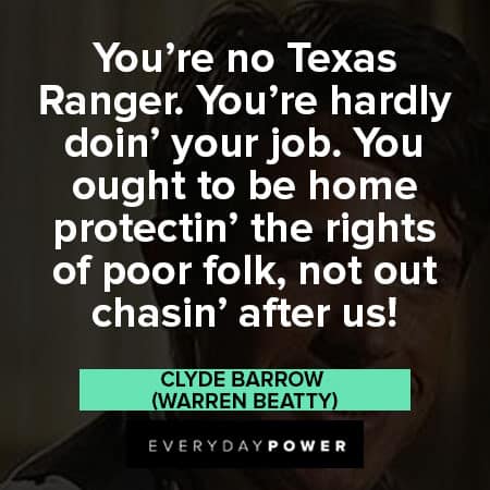 Bonnie and Clyde quotes about Texas ranger
