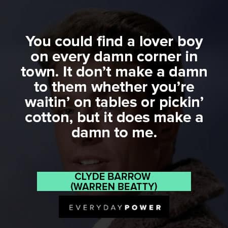 Bonnie and Clyde quotes about fining a lover boy