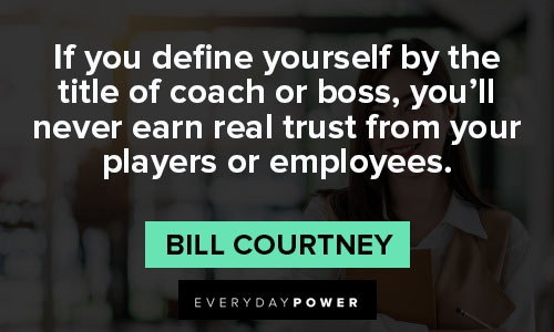 boss quotes for never earn real trust from your players or employees