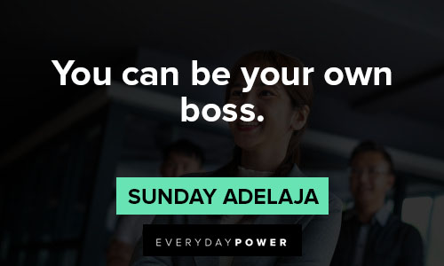 boss quotes about You can be your own boss