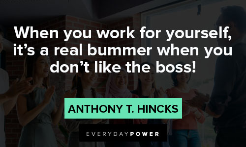 boss quotes about real bummer