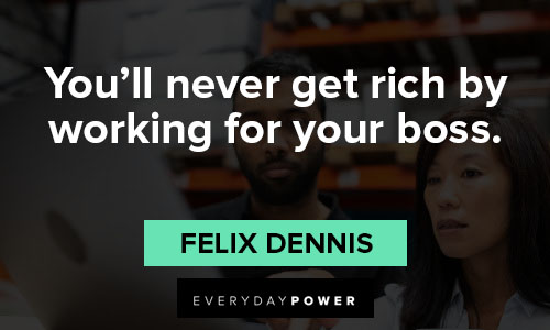 boss quotes on getting rich by working for your boss