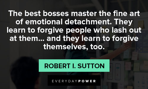 boss quotes about the fine art of emotional detachment