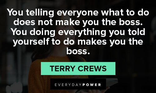 boss quotes that Terry Crews