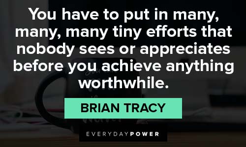 Brian Tracy Quotes about achieve anything worthwhile
