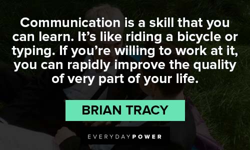 Brian Tracy Quotes about communication is a skill that you can learn