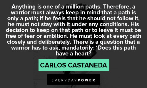 Carlos Castaneda quotes about anything is one of a million paths