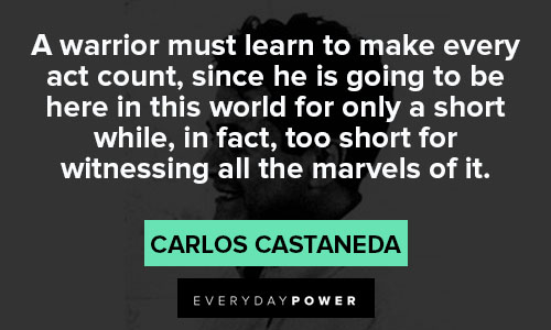 Carlos Castaneda quotes about taking action