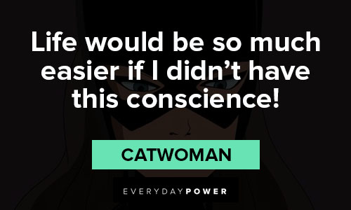 Catwoman quotes about life would be so much easier