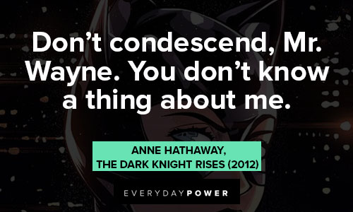 Catwoman quotes about Mr. Wayne