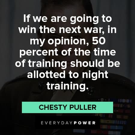 Chesty Puller quotes about winning the next war