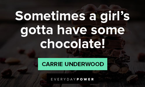 chocolate quotes about sometimes a girl gotta have some chocolate