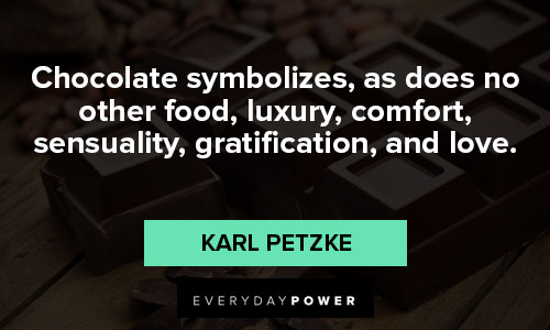 chocolate quotes about symbolizes
