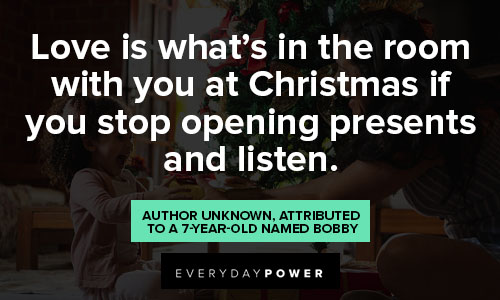 christmas quotes about at Christmas if you stop opening presents and listen