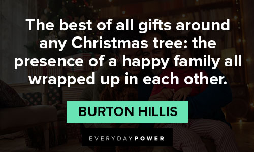 christmas quotes about the best of all gifts around any Christmas tree