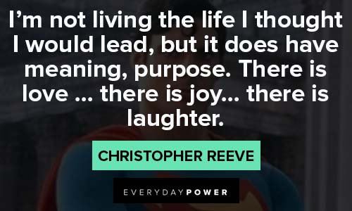 Christopher Reeve Quotes about life