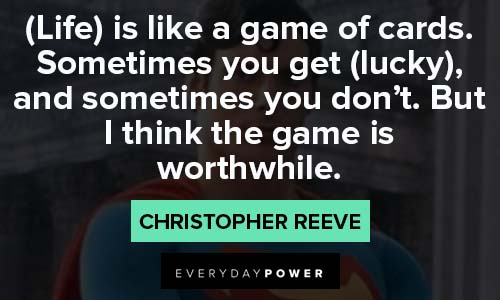 Christopher Reeve Quotes about getting lucky