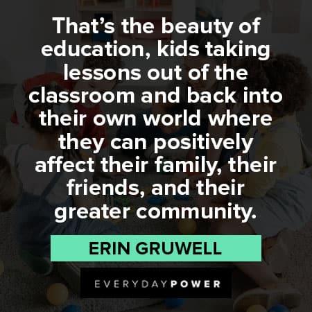 classroom quotes about that's the beauty of education