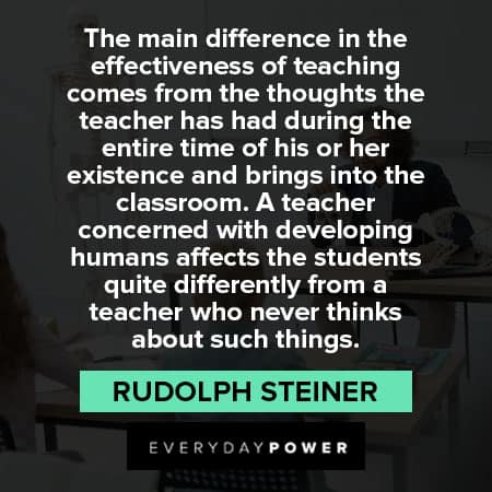 classroom quotes about the main difference in the effectiveness of teaching
