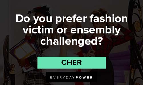 Clueless quotes about victim or ensembly challenged
