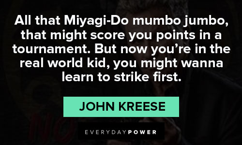 Cobra Kai quotes about all that miyagi-do mumbo jumbo