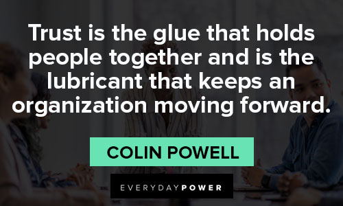 colin powell quotes that keeps an organization moving forward