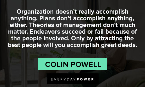 colin powell quotes about organization doesn't really accomplish anything