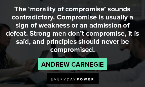 compromise quotes about the 'morality of compromise' sounds contradictory