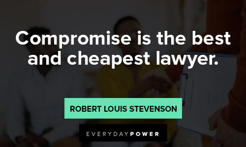 compromise quotes about compromise is the best and cheapest lawyer