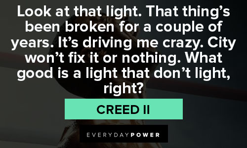 Creed II quotes about look at that light