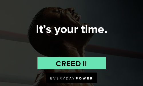 Creed II quotes about it's your time