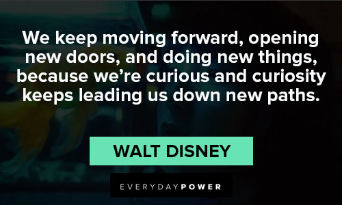 curiosity quotes about keep moving forward