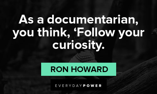 Follow your curiosity quotes
