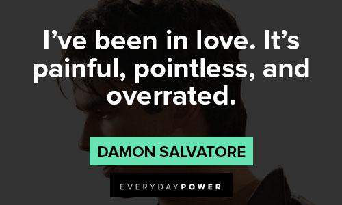 Damon Salvatore quotes about love 