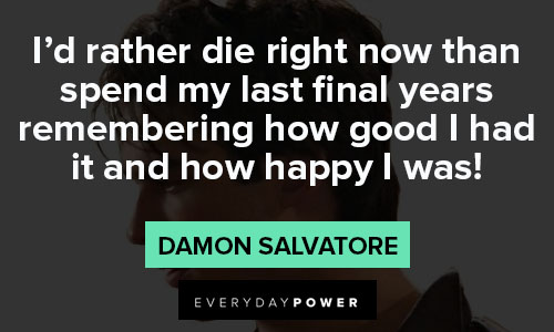 Damon Salvatore quotes for vampire borther