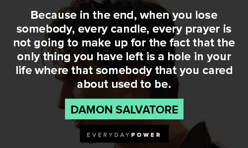 Damon Salvatore quotes about your life