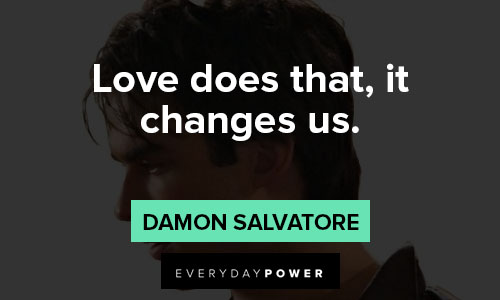 Love Damon Salvatore quotes