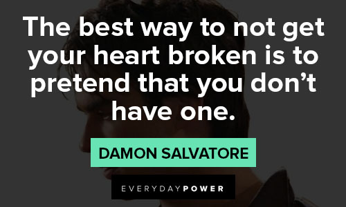 Damon Salvatore quotes about broken heart