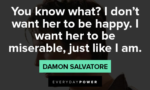 Damon Salvatore quotes to being happy