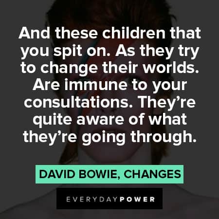 David Bowie quotes about what they're going through