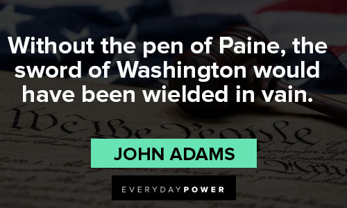 Declaration of Independence quotes about without the pen of Paine