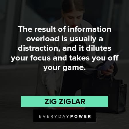 distraction quotes about overload information is usually a distraction