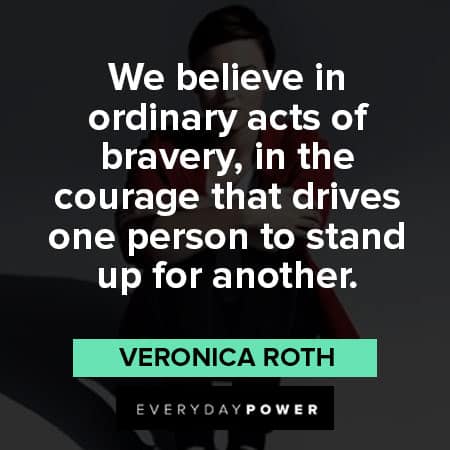 divergent quotes that drives one person to stand up for another