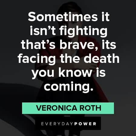 divergent quotes about facing the death you know is coming