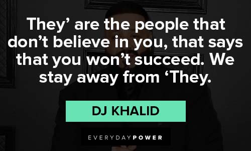dj khaled quotes about belive in you